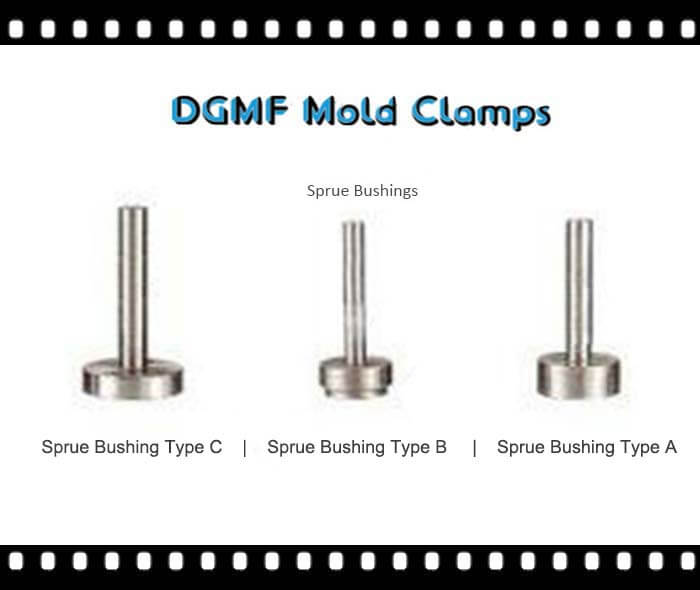 DGMF Mold Clamps Co., Ltd Sprue Bushing types