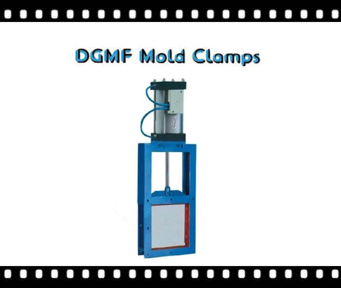 DGMF Mold Clamps Co., Ltd - Pneumatic Slide Gate Valves Supplier